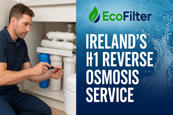 💧 Why EcoFilter Are Ireland’s No.1 Reverse Osmosis & Water Filter Service Experts