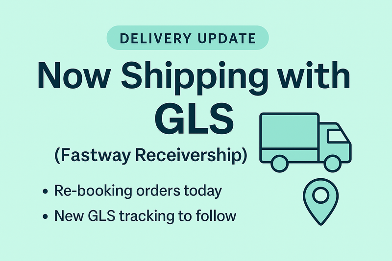 Delivery Update: Now Shipping with GLS (Fastway Receivership)